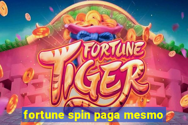 fortune spin paga mesmo